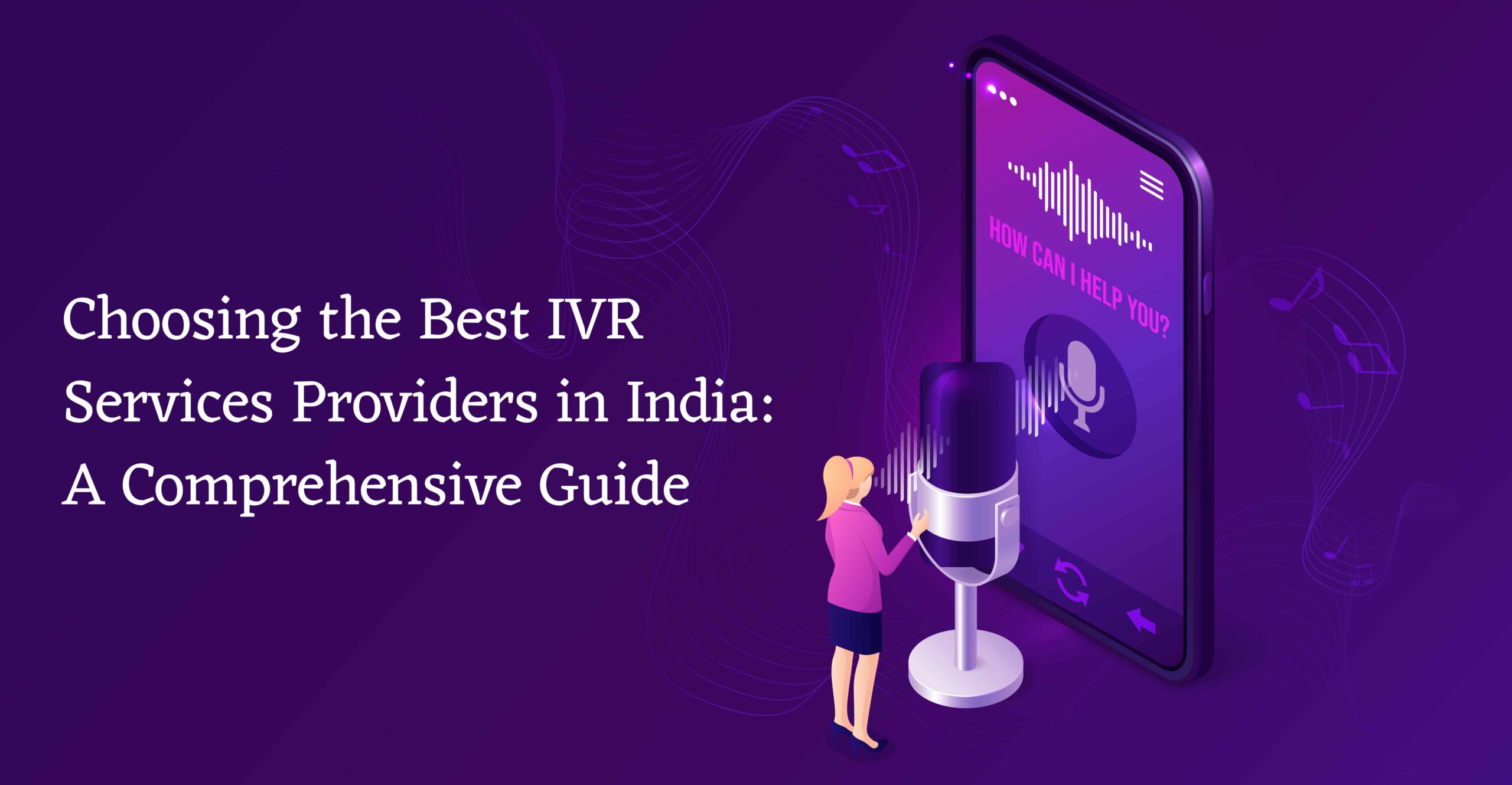 Choosing the Best IVR Service Provider in India: A Comprehensive Guide