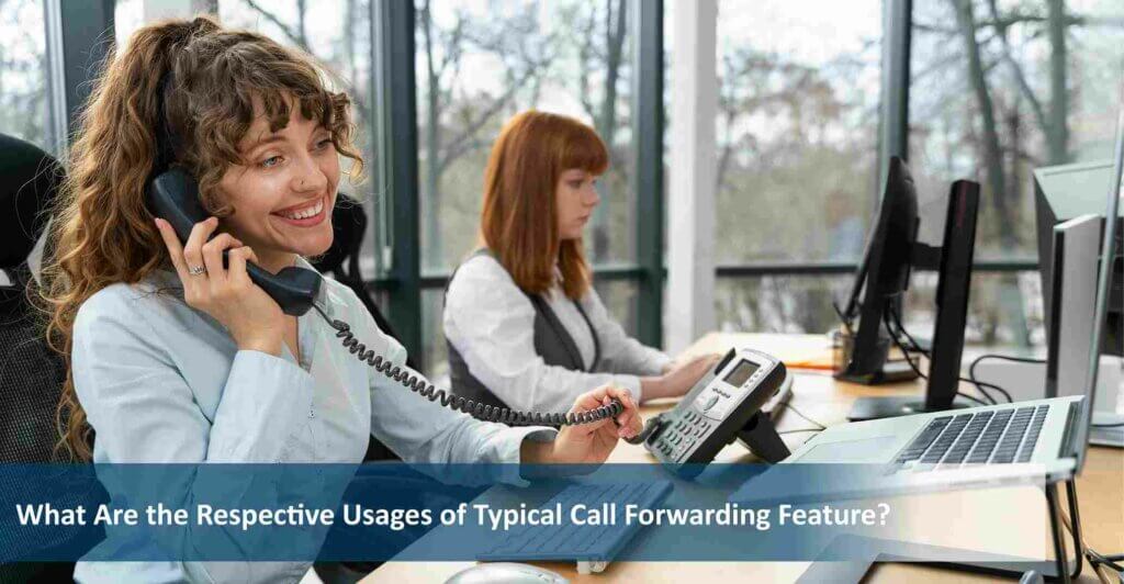 Advantages of Typical Call Forwarding Feature | MCUBE