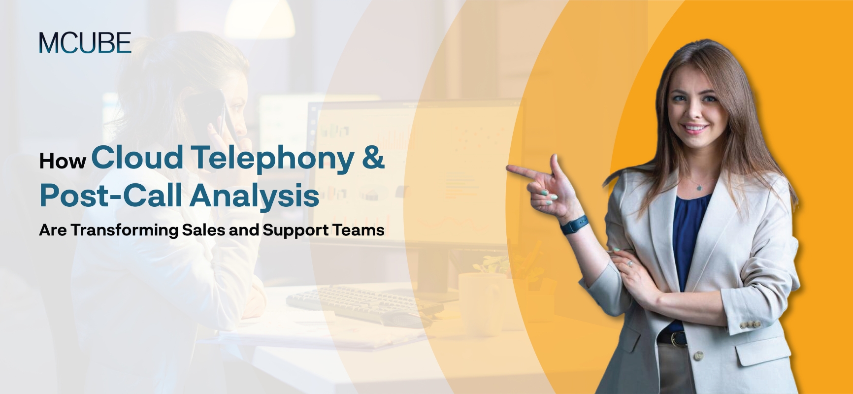 How Cloud Telephony and Post-Call Analysis Are Transforming Sales and Support Teams