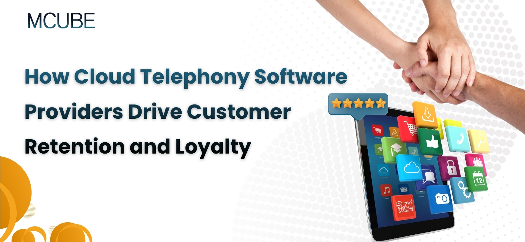 How Cloud Telephony Software Providers Drive Customer Retention and Loyalty