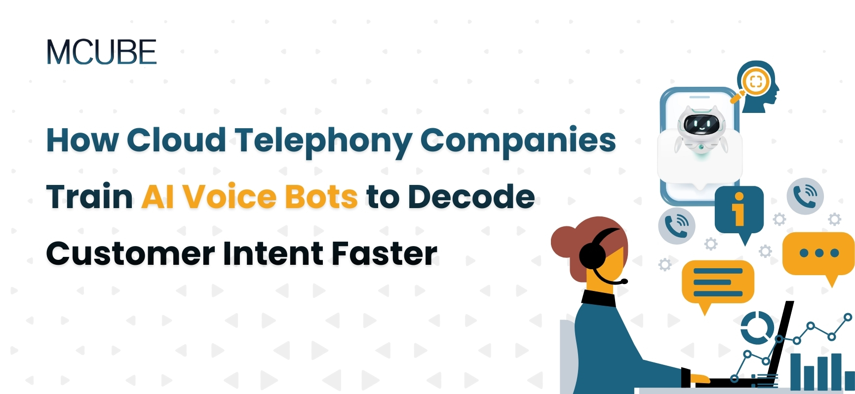 How Cloud Telephony Companies Train AI Voice Bots to Decode Customer Intent Faster