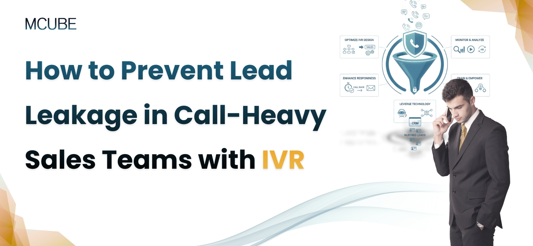 How to Prevent Lead Leakage in Call-Heavy Sales Teams with IVR
