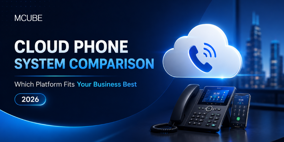 Cloud Phone System Comparison 2026: Which Platform Fits Your Business Best?