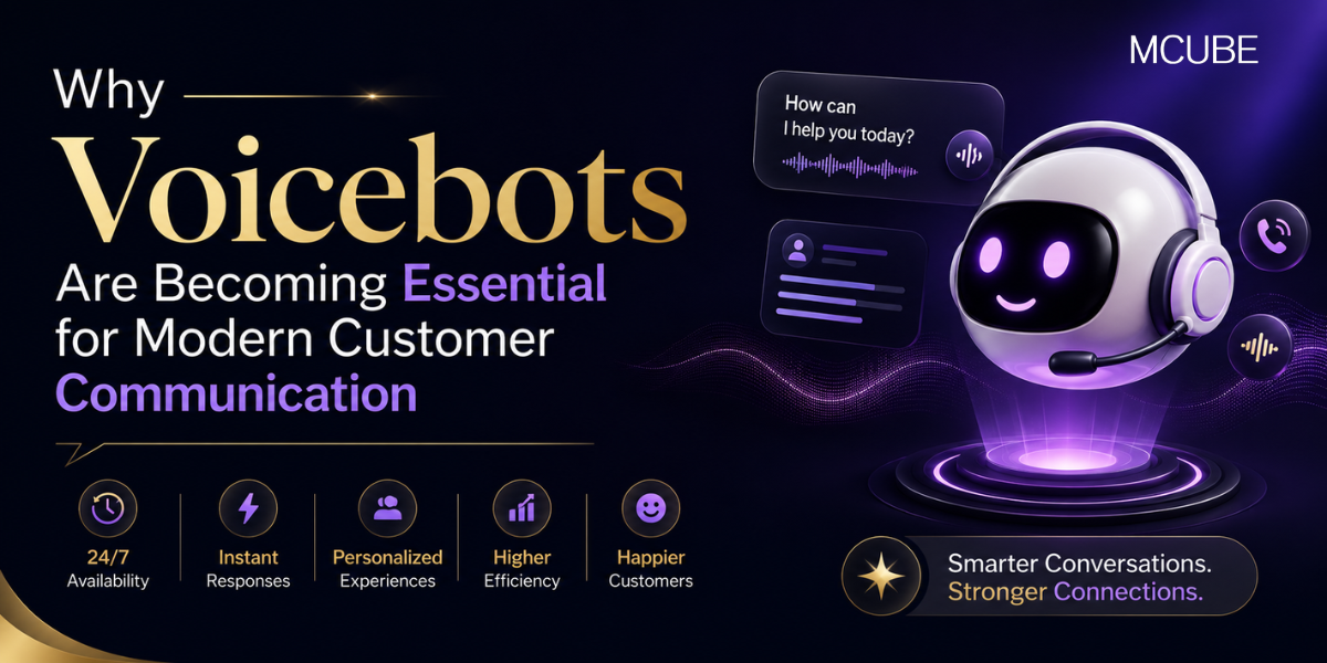 Why Voicebots Are Becoming Essential for Modern Customer Communication