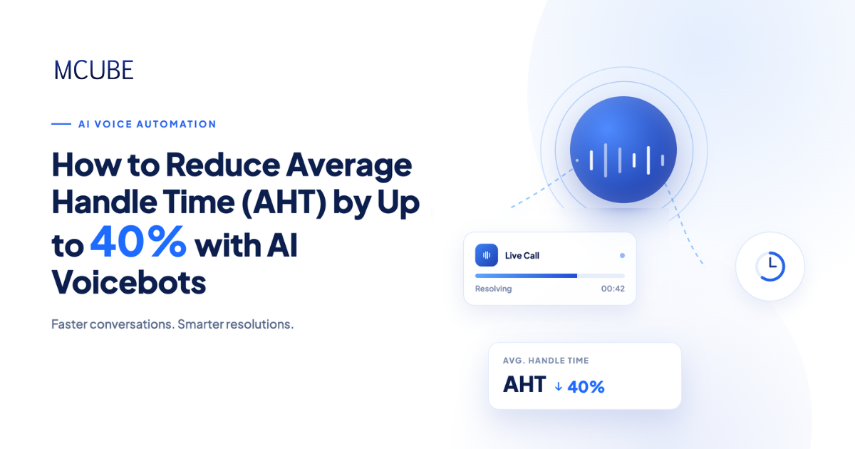 How to Reduce Average Handle Time (AHT) by Up to 40% With AI Voicebots