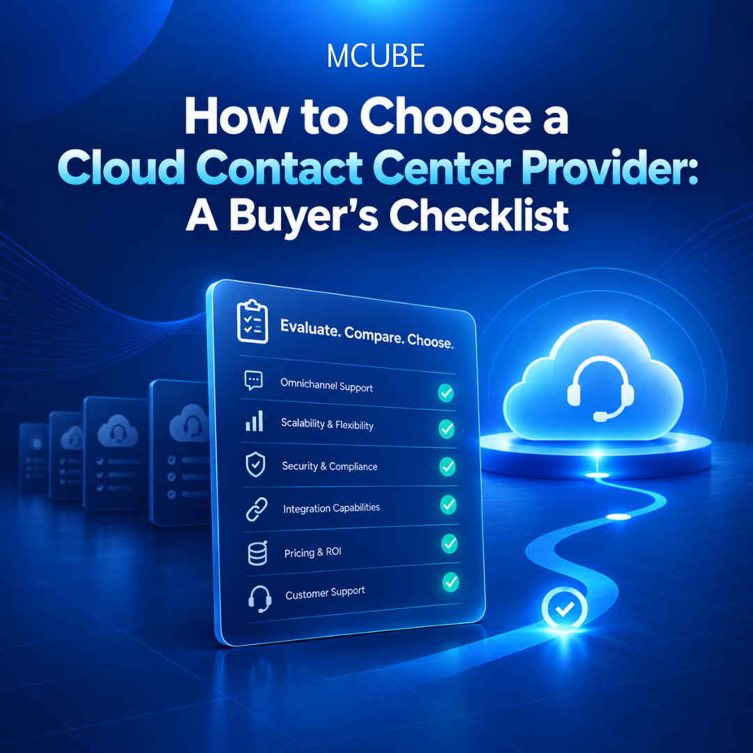 How to Choose a Cloud Contact Center Provider: A Buyer’s Checklist